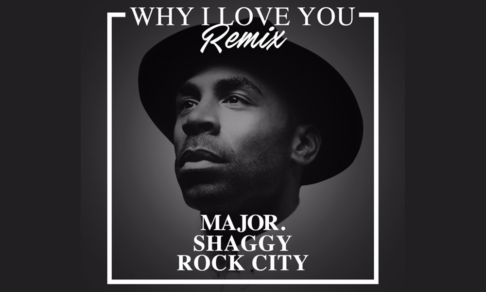 MAJOR. – Why I Love You (Remix) Feat. Shaggy & Rock City