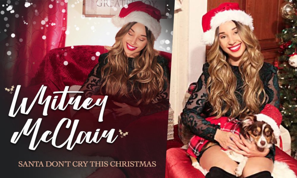 Christmas Music: Whitney McClain – Santa Don’t Cry This Christmas