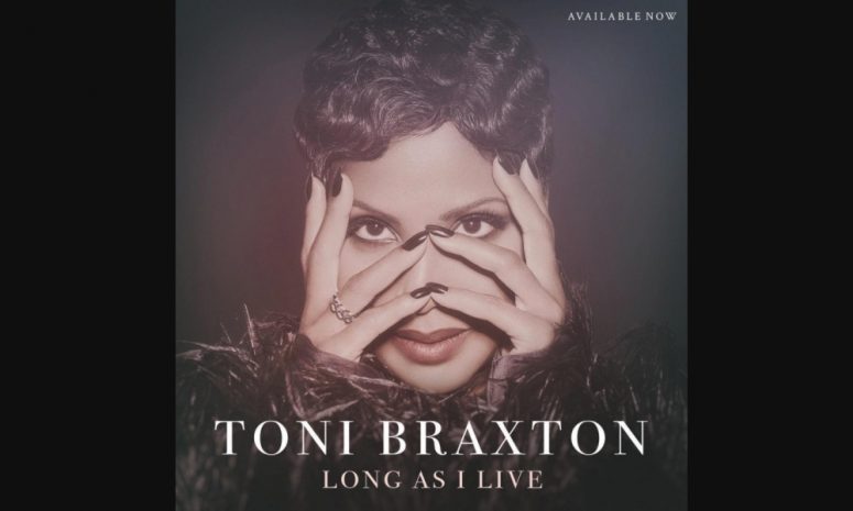 Toni Braxton Announces ‘sex And Cigarettes’ Release Date Drops New Single ‘long As I Live