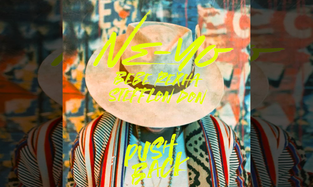 Ne-Yo Delivers Hot New Single ‘Push Back’ Feat Bebe Rexha & Stefflon Don