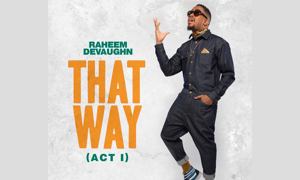 Raheem Devaughn – That Way (Act I)