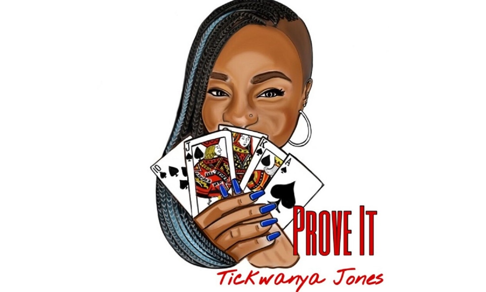 Tickwanya Jones Drops Soulful Gem ‘Prove It’