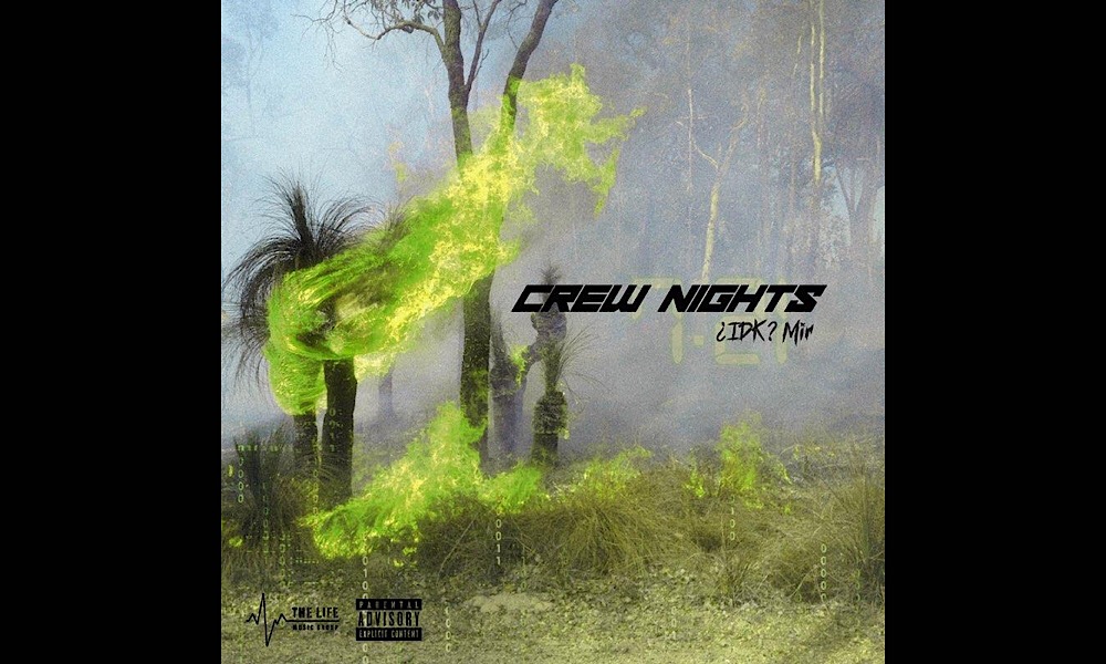 Listen to ‘Crew Nights’ With ¿IDK? Mir