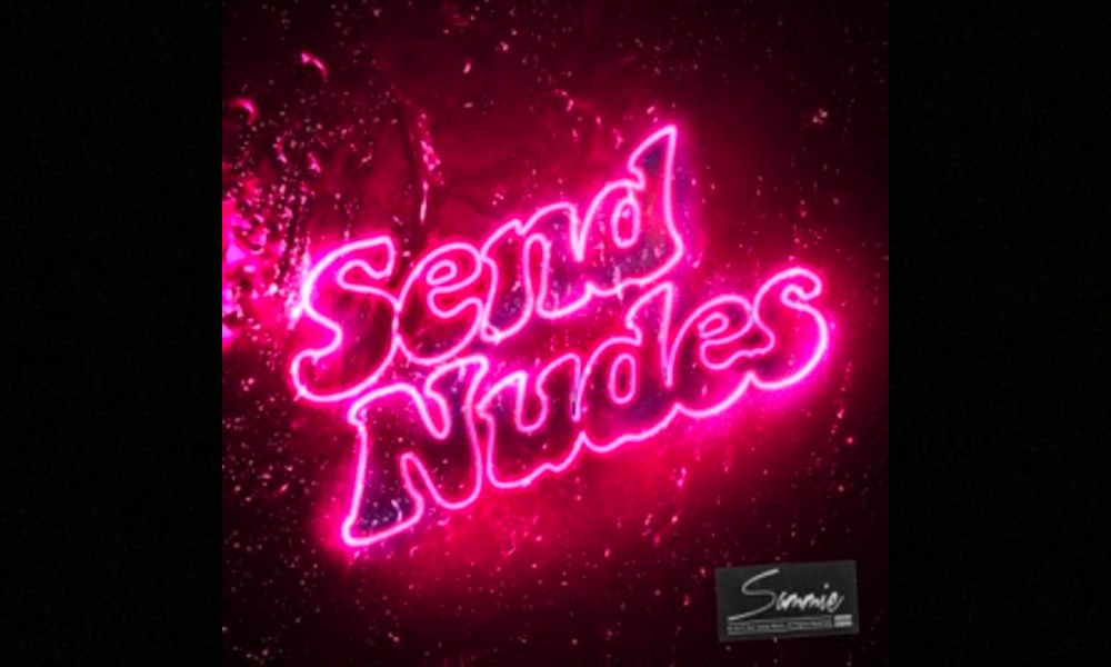 Sammie Returns with “Send Nudes” EP: An Exotic Lesson in Love