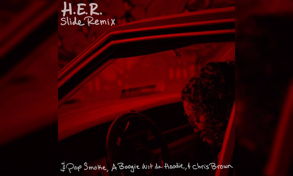 H.E.R. – Slide (Remix) Ft. Pop Smoke, A Boogie Wit da Hoodie & Chris Brown