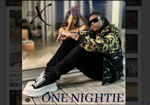 Josh X releases new single “One Nightie”