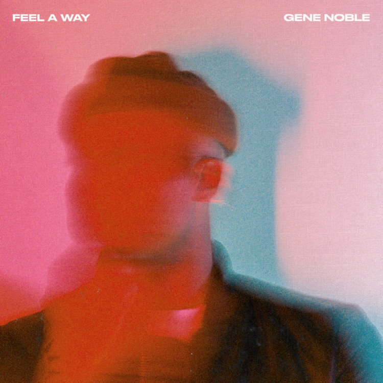 Gene Noble Releases New Album ‘Feel a Way’